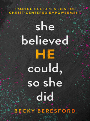 cover image of She Believed HE Could, So She Did
